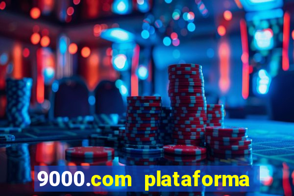 9000.com plataforma de jogos